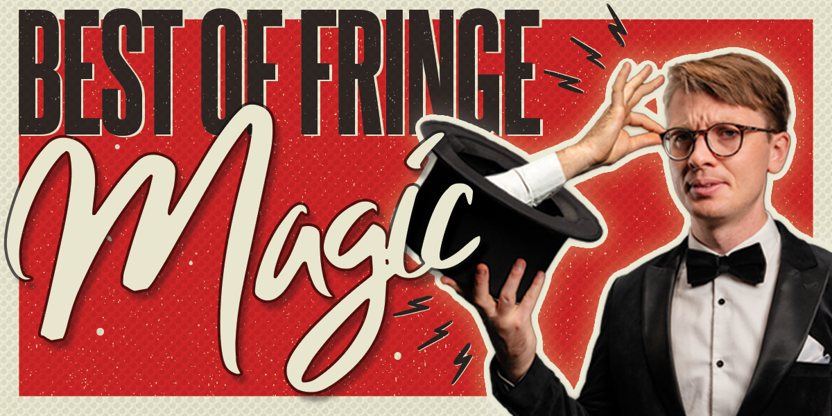 Best of Fringe Magic showcase poster — hosted by Sam King at Adelaide Fringe